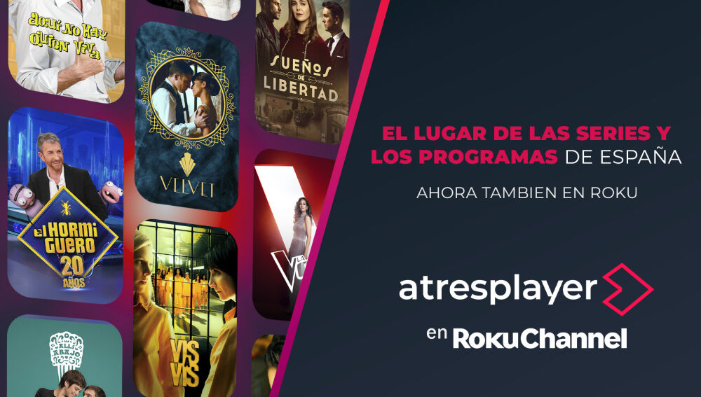atresplayer entra con fuerza en Roku y llega a The Roku Channel en EE.&#8239;UU. y M&eacute;xico