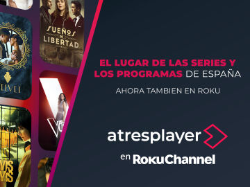 atresplayer entra con fuerza en Roku y llega a The Roku Channel en EE. UU. y México atresplayer entra con fuerza en Roku y llega a The Roku Channel en EE. UU. y México